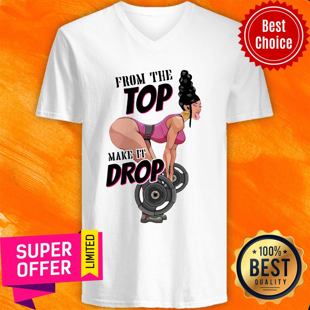 Funny Gym From The Top Make It Drop Shirt - Image 3