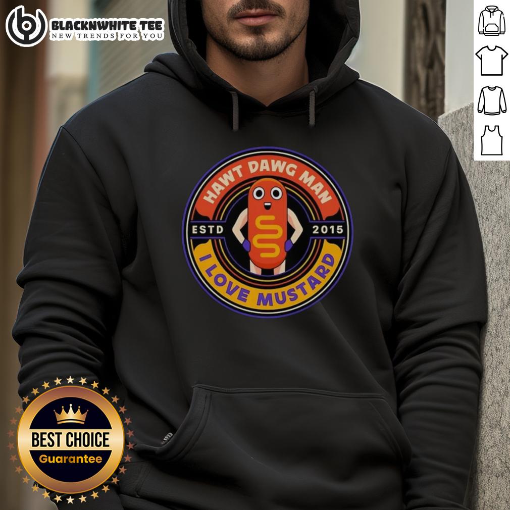 Nice Hawt Dawg Man I Love Musytard Est 2015 T-Shirt - Image 2