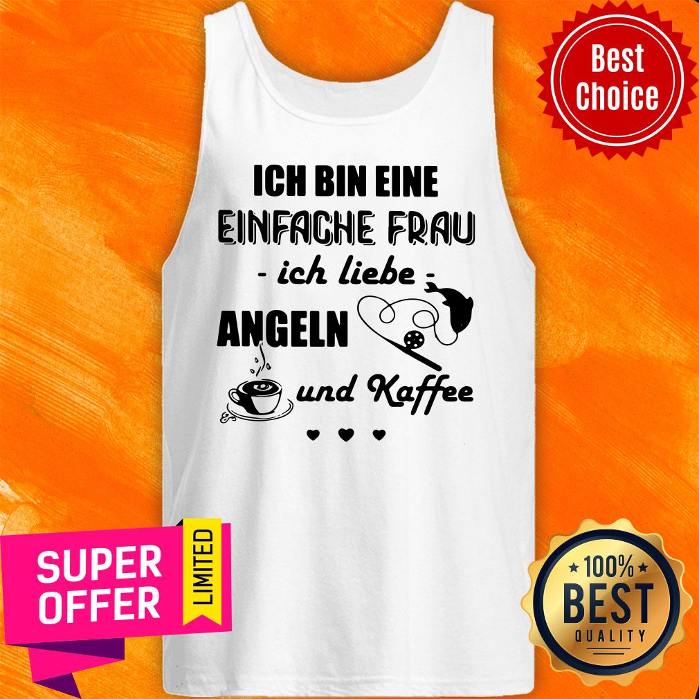 Ich Bin Eine Einfache Frau Ich Liebe Angeln Und Kaffee Fishing Shirt - Image 3