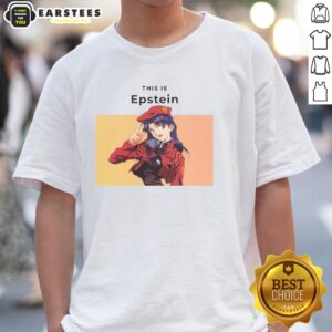 Awesome This Is Epstein Misato Katsuragi T-Shirt
