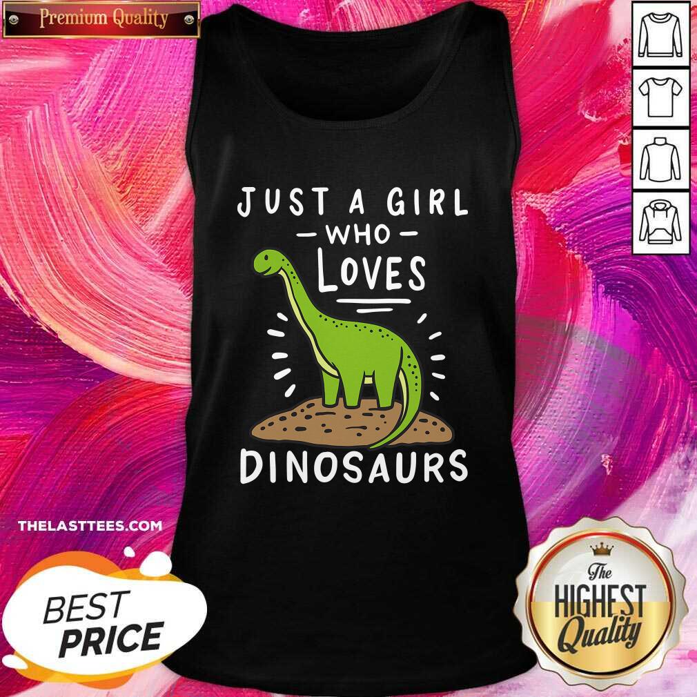 Nice Just A Girl Who Loves Dinosaurs Brachiosaurus Paleontologist Shirt - Image 3