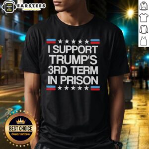 Good I Support Trump's 3rd Term In Prison Retro Flag T-Shirt