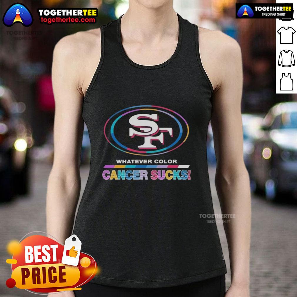 Original San Francisco 49ers Football Whatever Color Cancer Sucks Logo Colors T-Shirt - Image 4
