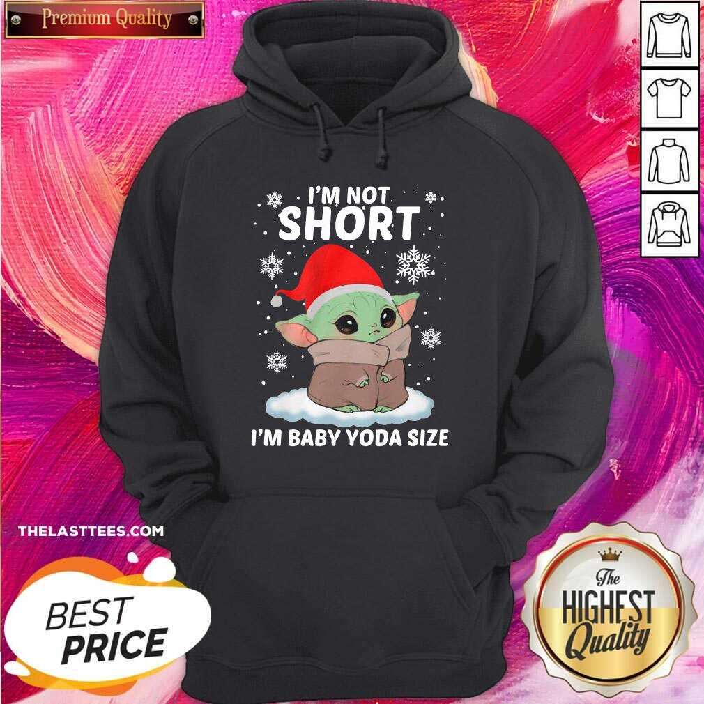 Good Baby Yoda Santa I’m Not Short I’m Baby Yoda Size Merry Christmas Shirt - Image 5