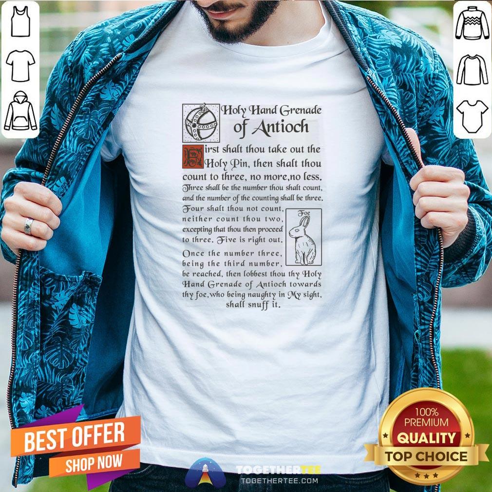 Hot Holy Hand Grenade Of Antioch First Shalt Thou Take Out The Holy Pin Shirt