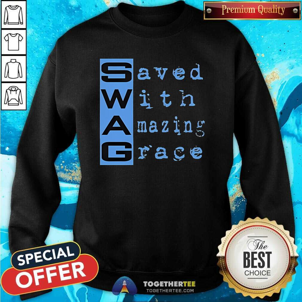 Awesome Swag Saved With Amazing Grace T-Shirt - Image 5