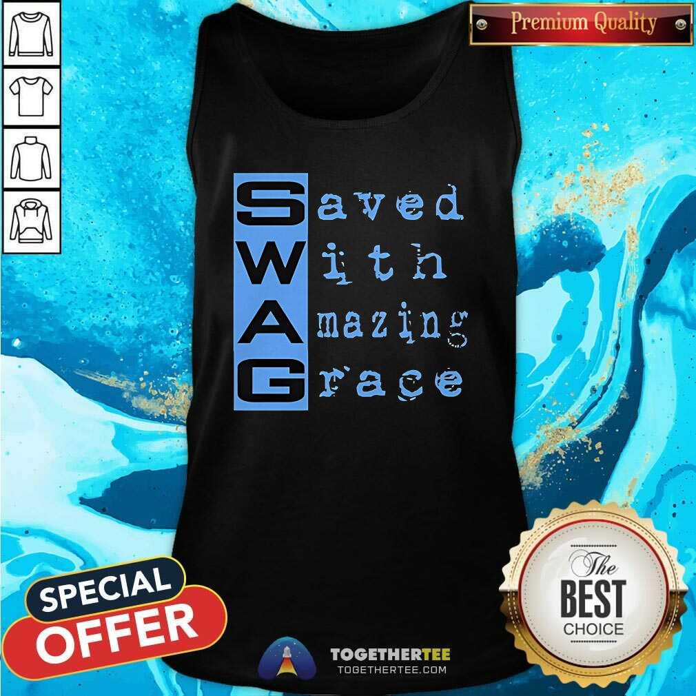 Awesome Swag Saved With Amazing Grace T-Shirt - Image 4