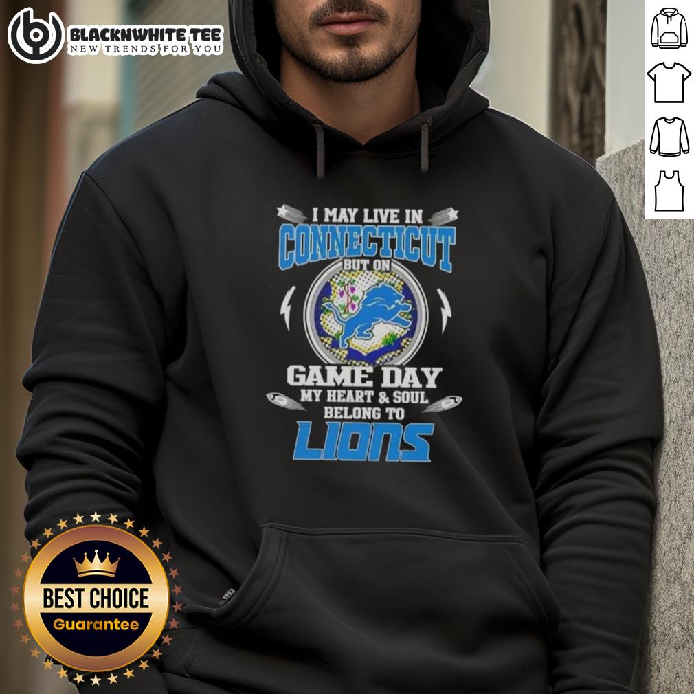 Original I May Live In Connecticut But On Game Day My Heart And Soul Belongs To Detroit Lions T-Shirt - Image 2