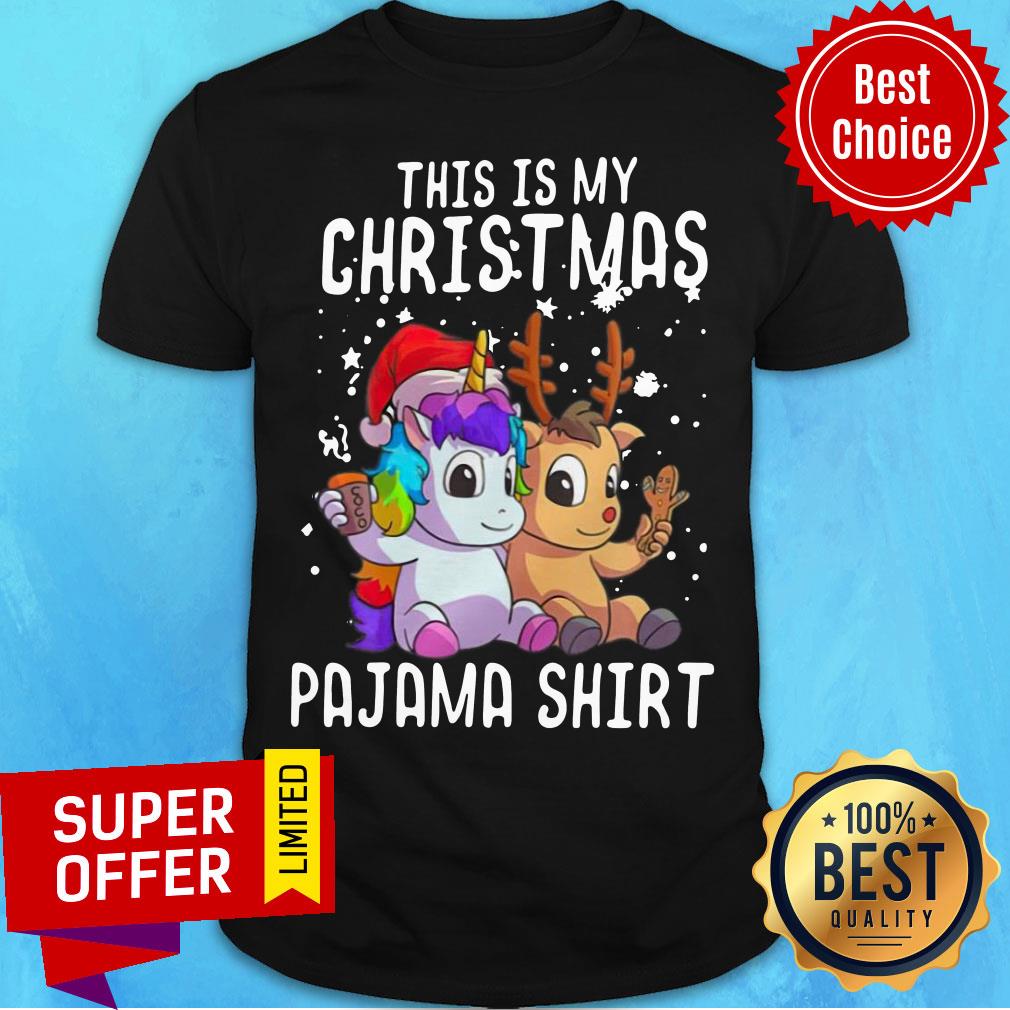 Nice Unicorn And Reindeer This Is My Christmas Pajama Shirt Christmas Shirt
