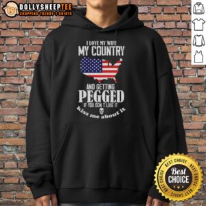 Alternative view of Good I Love My Wife My Country And Getting Pegged If You Don't Like It Kiss Me About It Meme T-Shirt