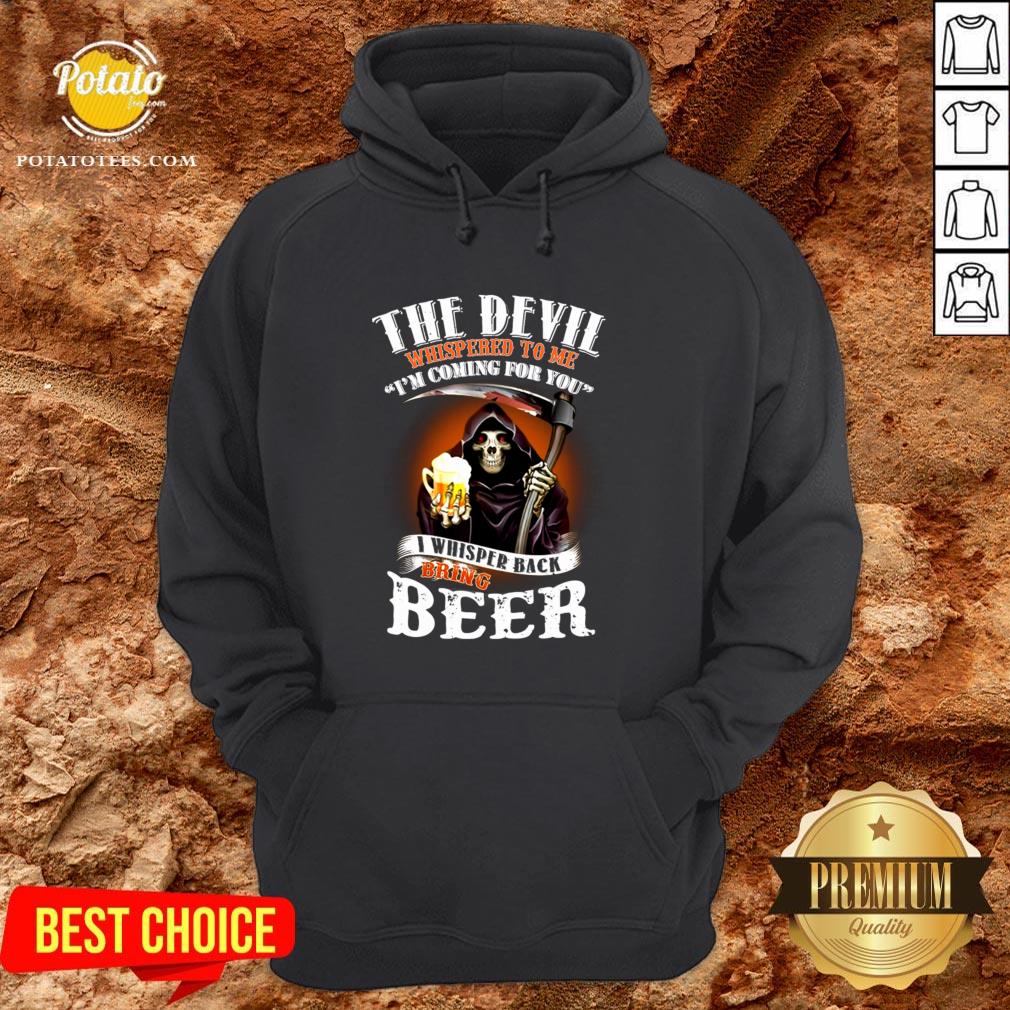 Awesome The Devil Whispered To Me I Am Coming For You Shirt - Image 5