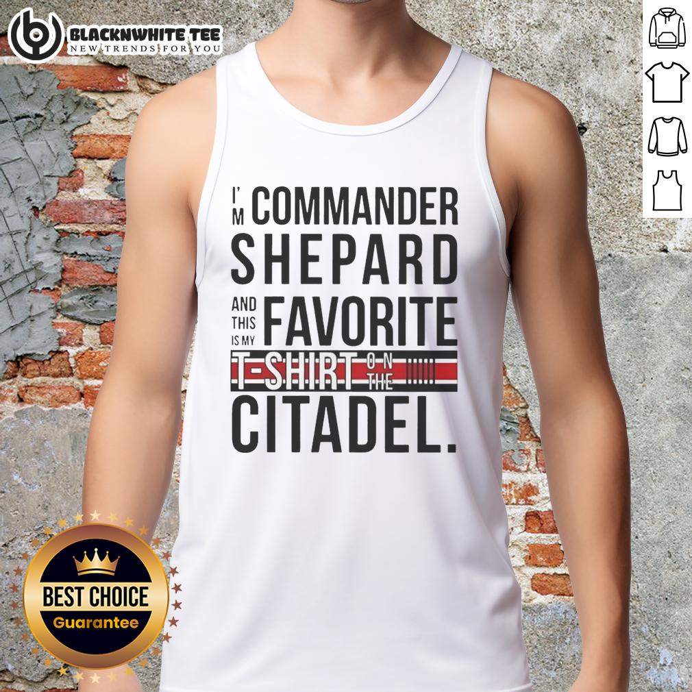 Original I'm Commander Shepard And This Is My Favorite Shirt On The Citadel T-Shirt - Image 4