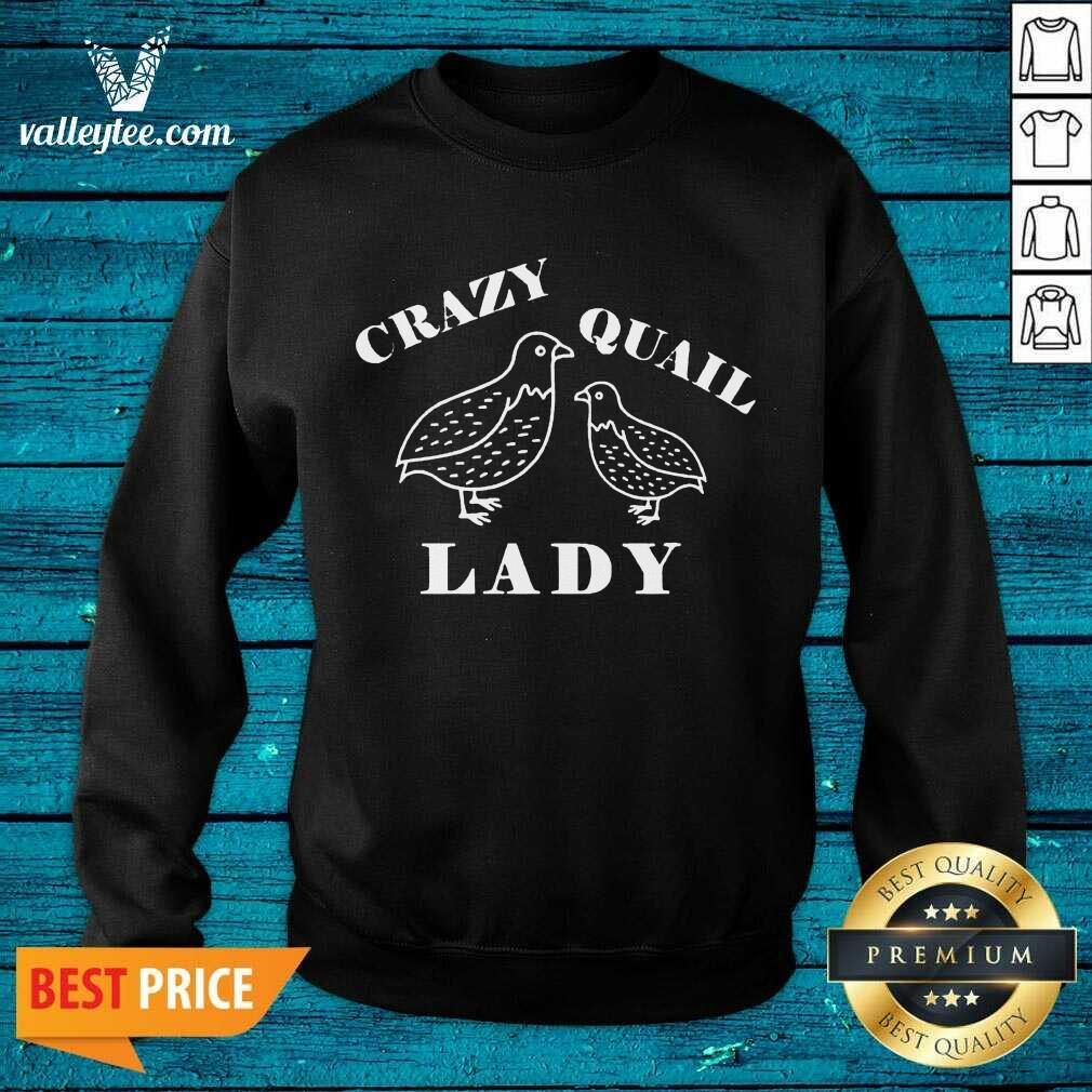Super Nice Crazy Quail Lady Shirt - Image 5