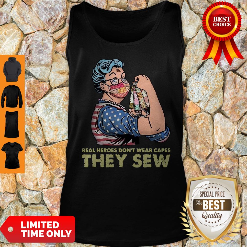 Perfect Real Heroes Don’t Wear Capes They Sew Shirt - Image 3