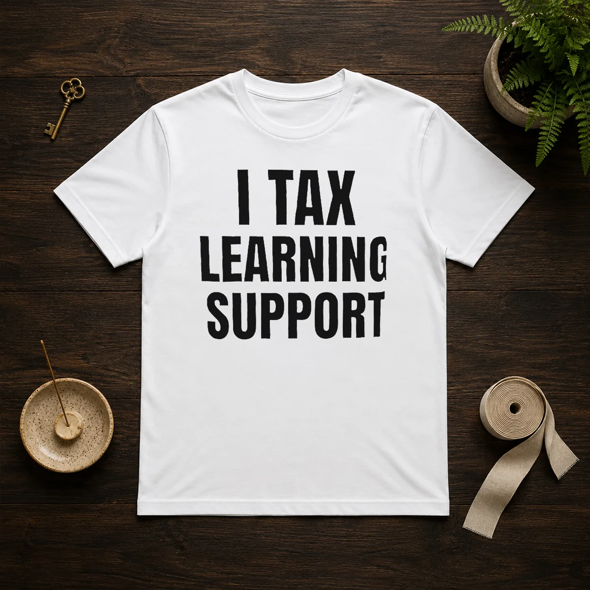 Hot I Tax Learning Support Shirt