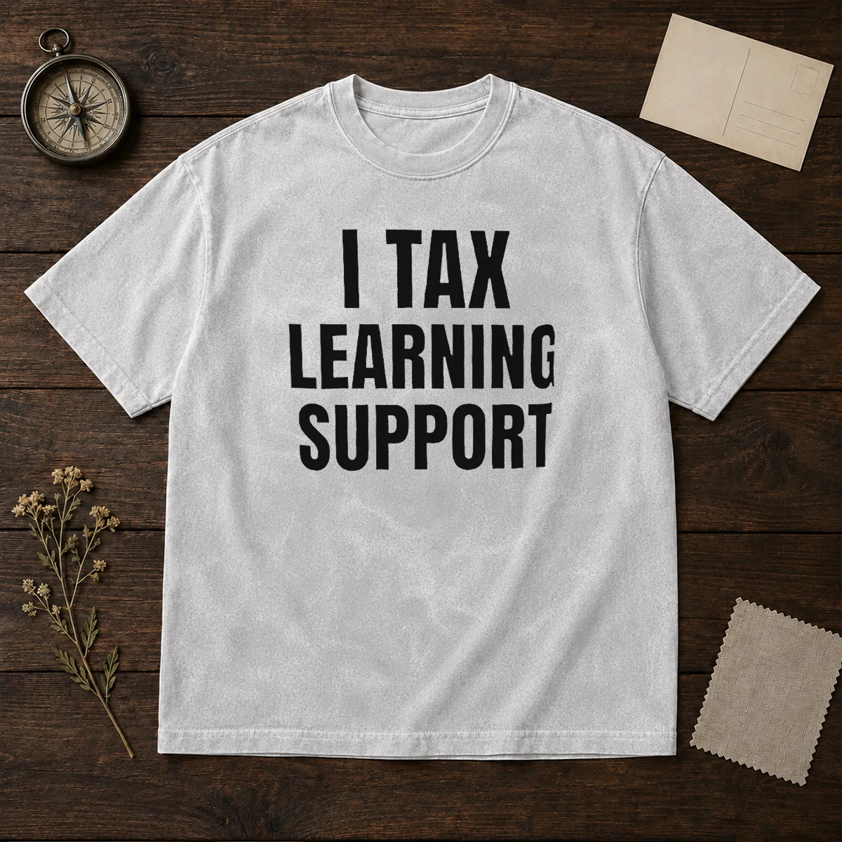 Hot I Tax Learning Support Shirt - Image 8