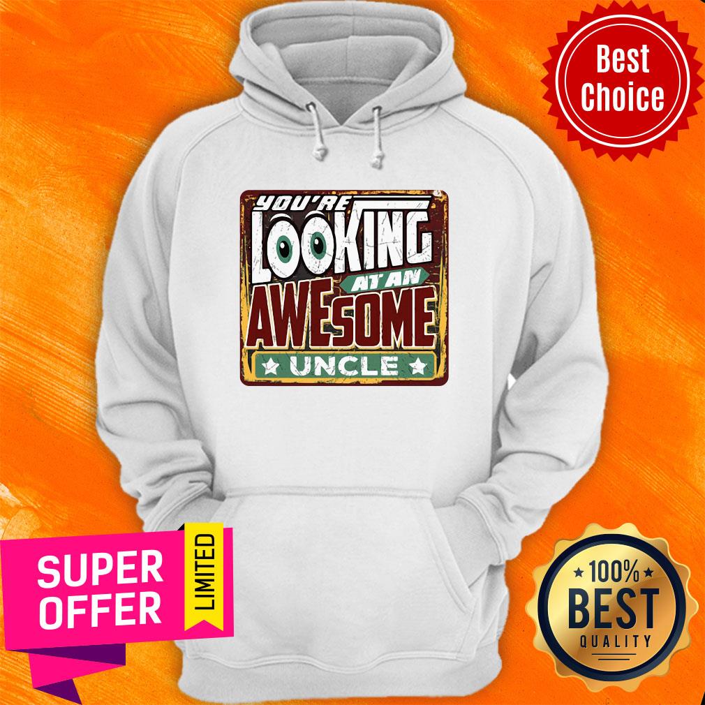 Official You're Looking At An Awesome Uncle Mens Shirt - Image 2