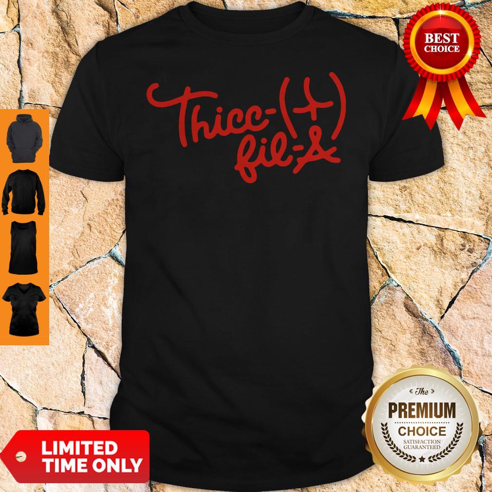 Nice Thicc Fil A Shirt