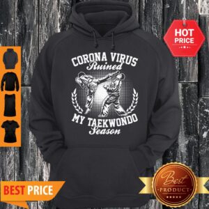 Alternative view of Official Coronavirus Ruined My Taekwondo Season Shirt