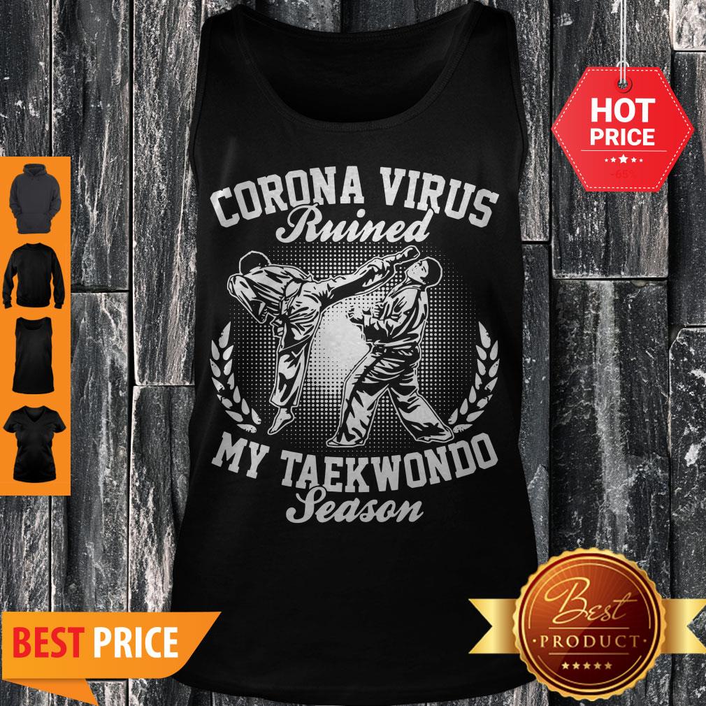 Official Coronavirus Ruined My Taekwondo Season Shirt - Image 4