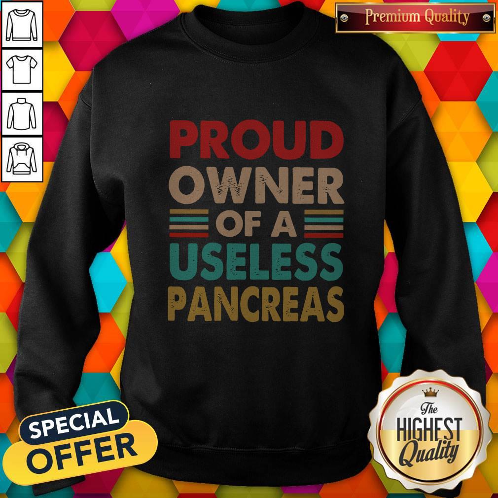 Proud Owner Of A Useless Pancreas Shirt - Image 5