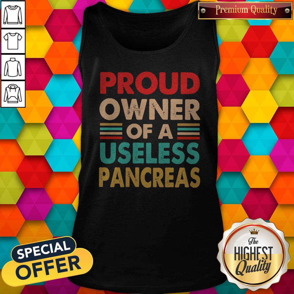 Proud Owner Of A Useless Pancreas Shirt - Image 4