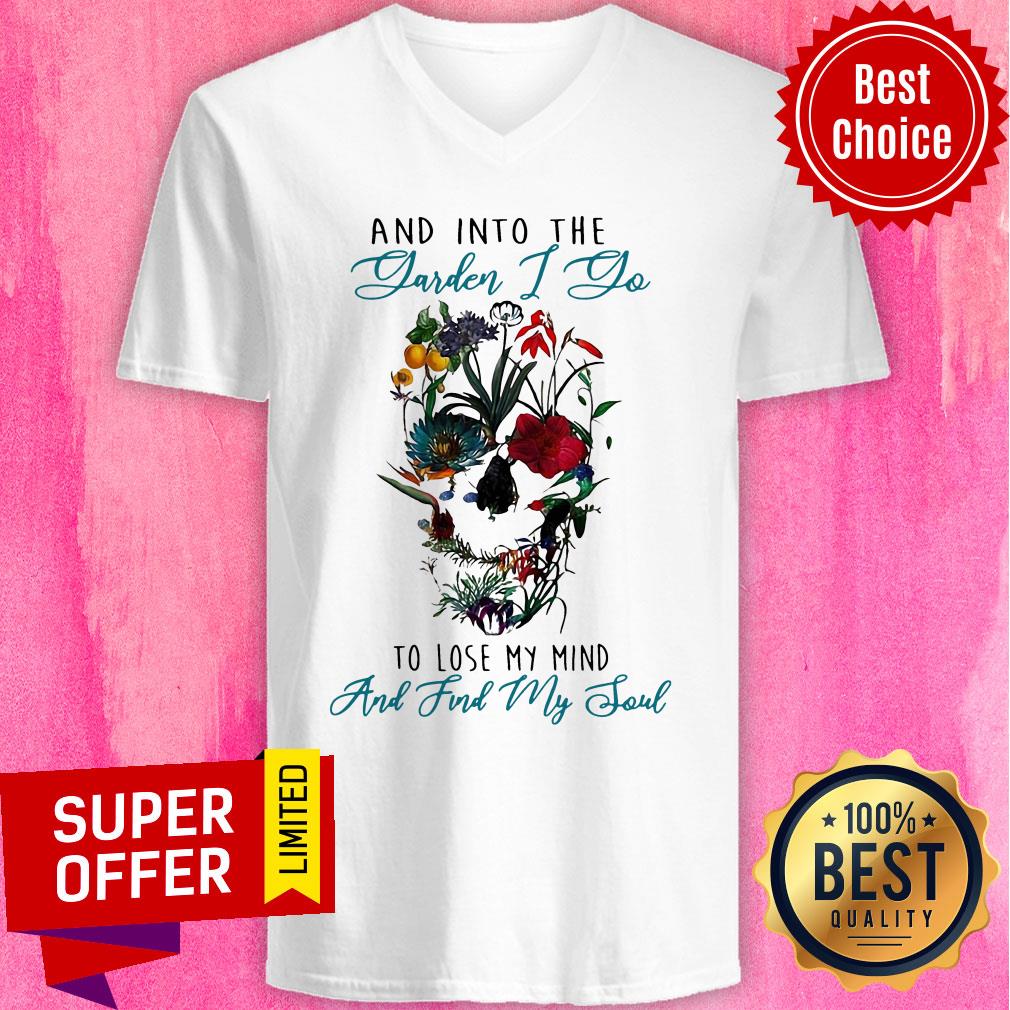 Skull Flower And Into The Garden I Go To Lose My Mind And Find My Soul Shirt - Image 4