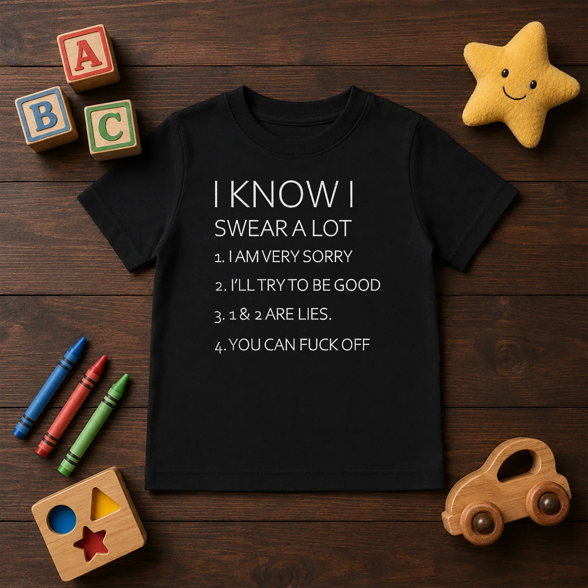 Official I Know I Swear A Lot I Am Very Sorry I'Ll Try To Be Good 1 And 2 Are Lies You Can Fck Off Shirt - Image 9
