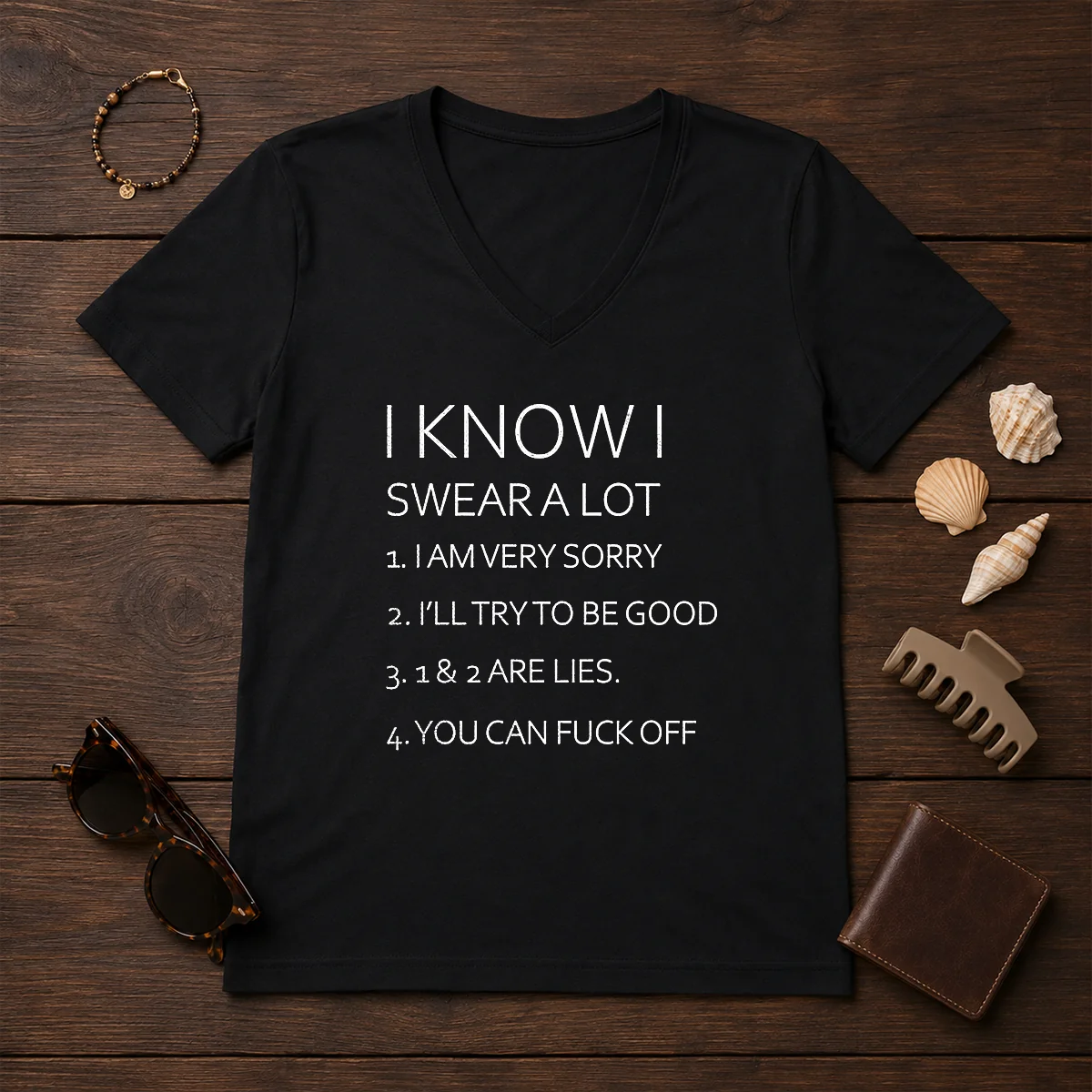 Official I Know I Swear A Lot I Am Very Sorry I'Ll Try To Be Good 1 And 2 Are Lies You Can Fck Off Shirt - Image 2