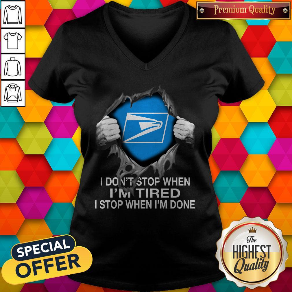 Awesome Blood Inside Me USPS I Don’t Stop When I’m Tired I Stop When I’m Done Shirt - Image 3