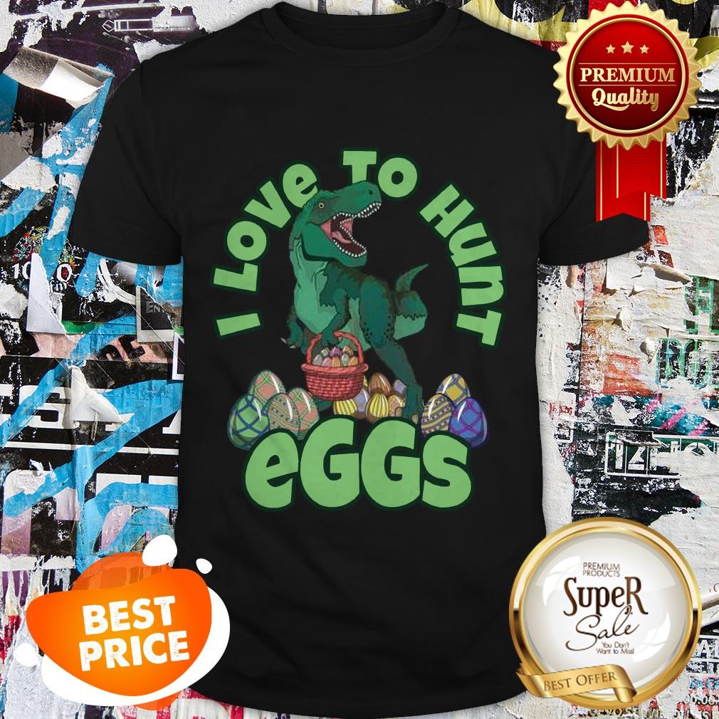 Nice Happy Easter Dinosaur Dino Eggs TRex Hunter Shirt