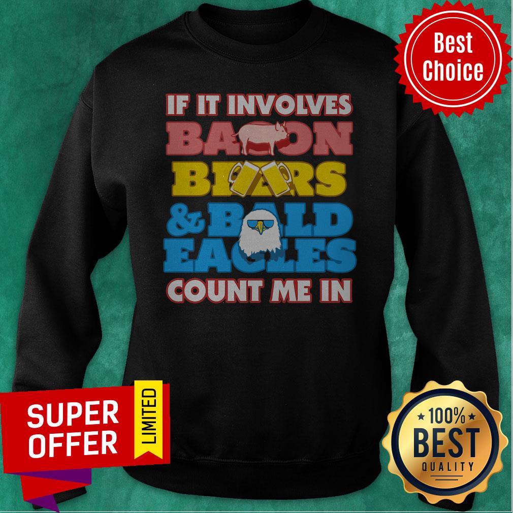 Premium If It Involves Balloon Bear Bald Eagles Count Me In Shirt - Image 2