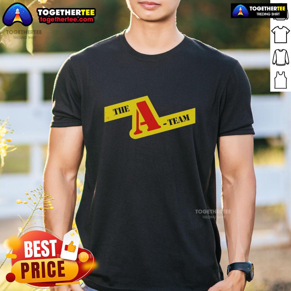 Good The A-Team T-Shirt