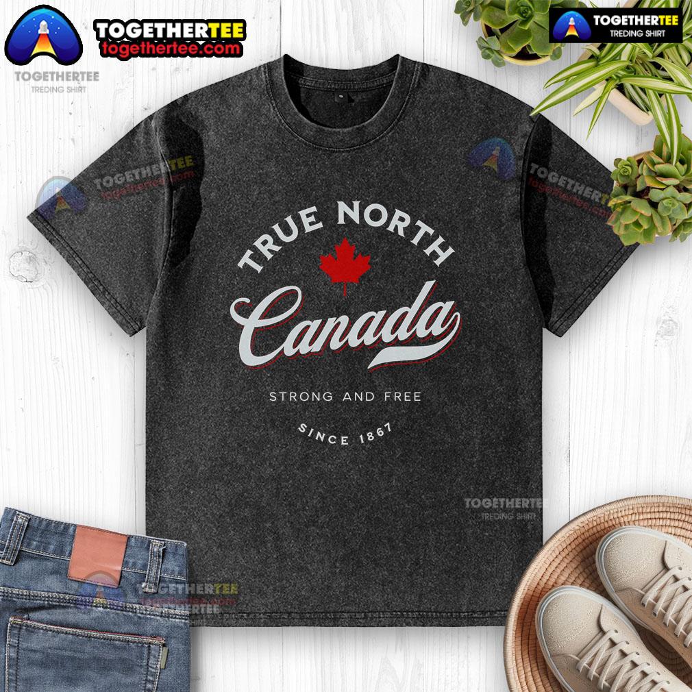 Pretty True North Canada Strong And Free Since 1967 T-Shirt - Image 2