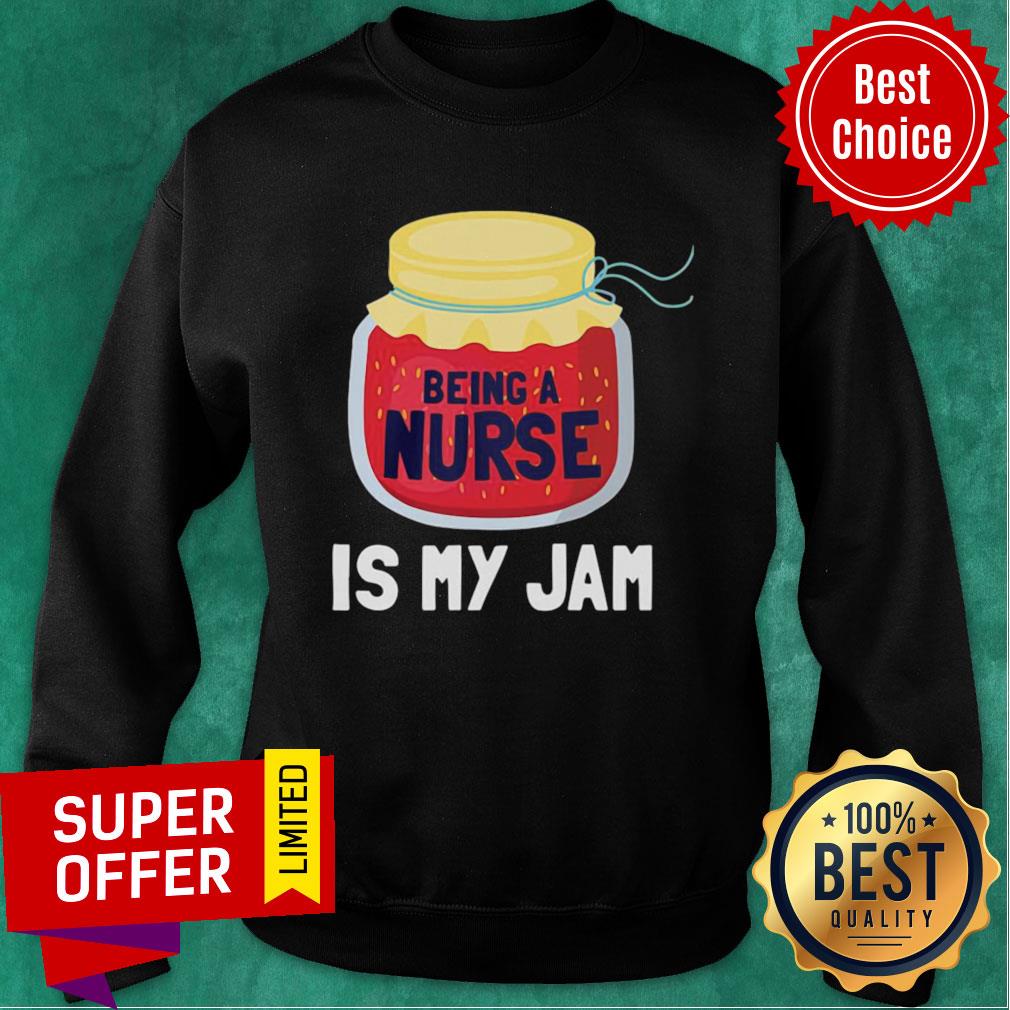 Awesome Being A Nurse Is My Jam Shirt - Image 5