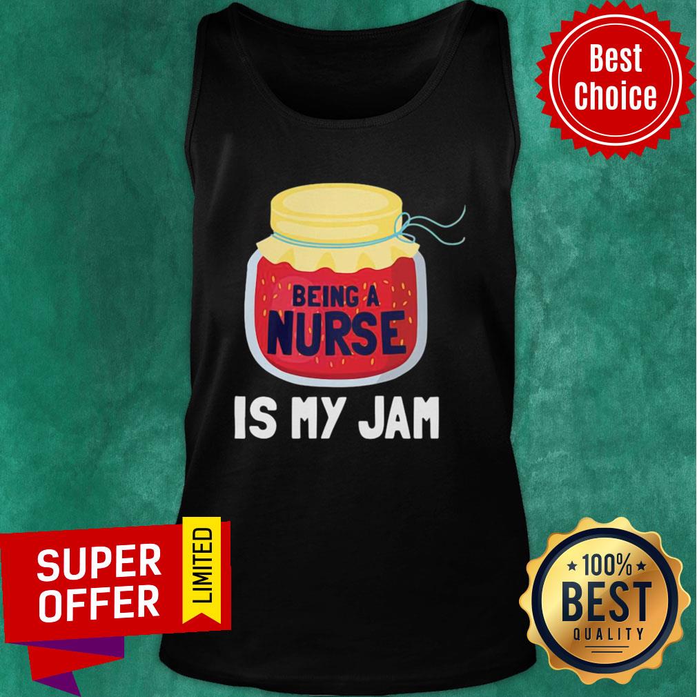 Awesome Being A Nurse Is My Jam Shirt - Image 4