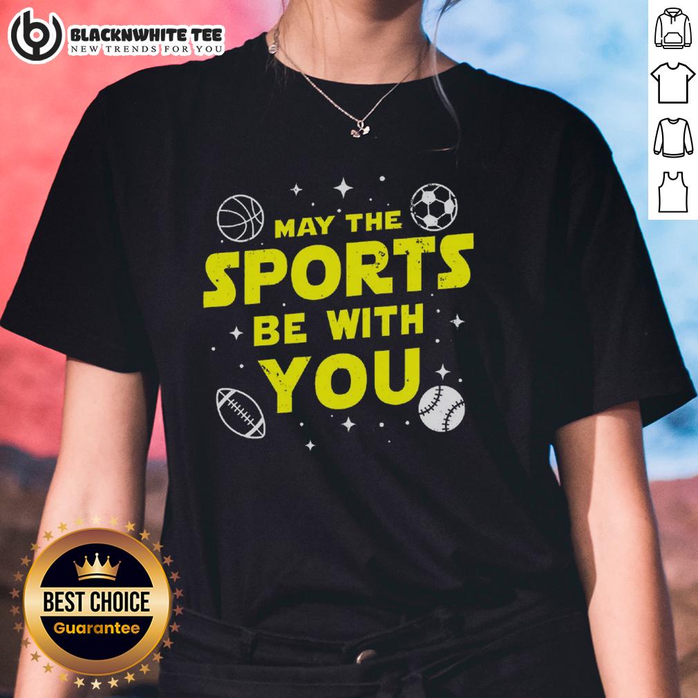 Nice May The Sports Be With You Star Wars T-Shirt - Image 3