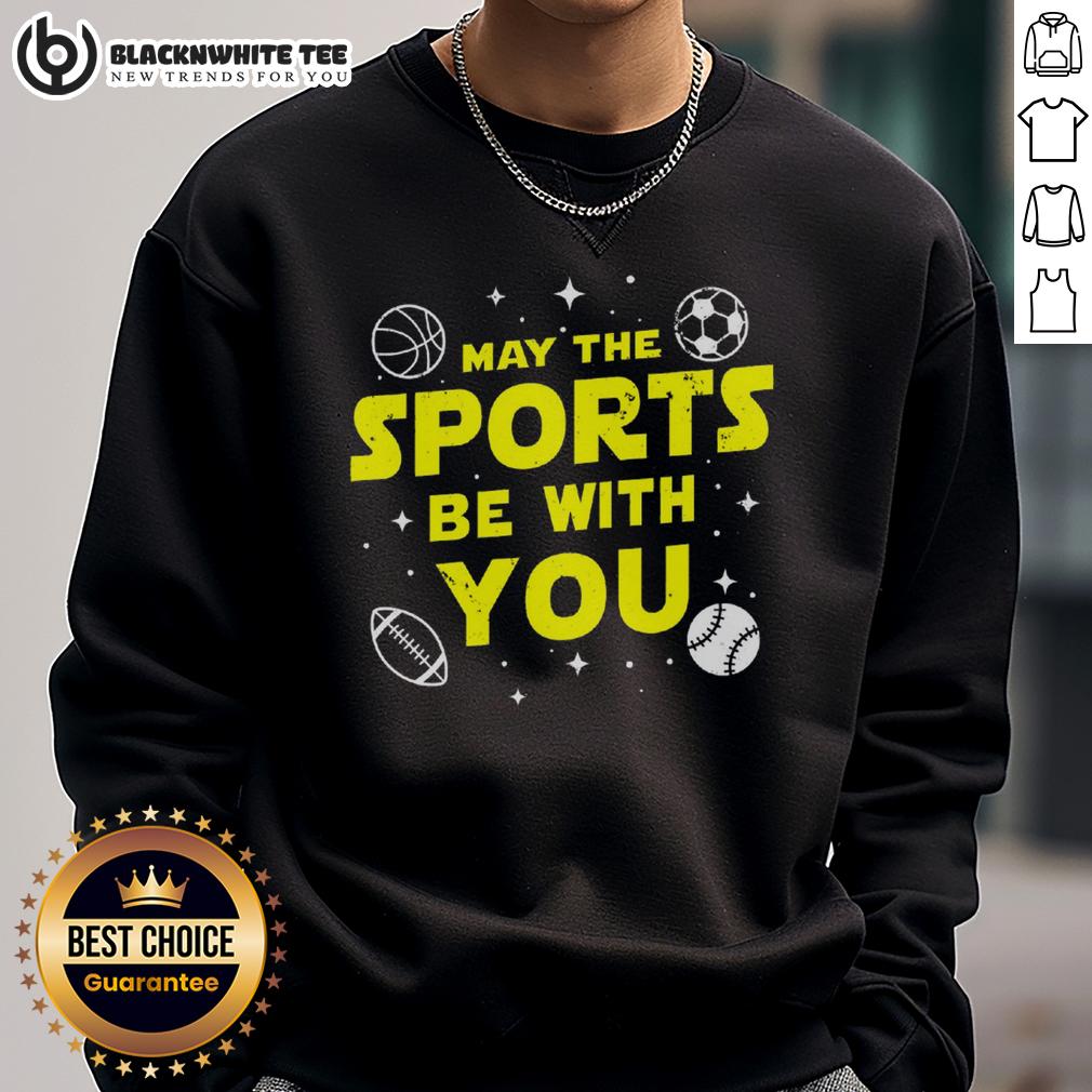 Nice May The Sports Be With You Star Wars T-Shirt - Image 5