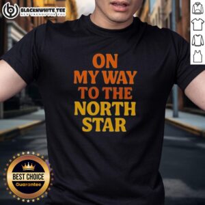 Nice On My Way To The North Star T-Shirt