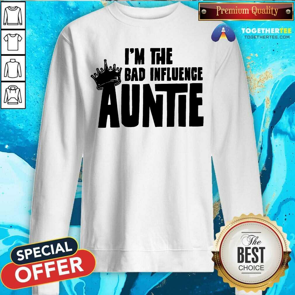 Official I’m The Bad Influence Auntie Shirt - Image 4
