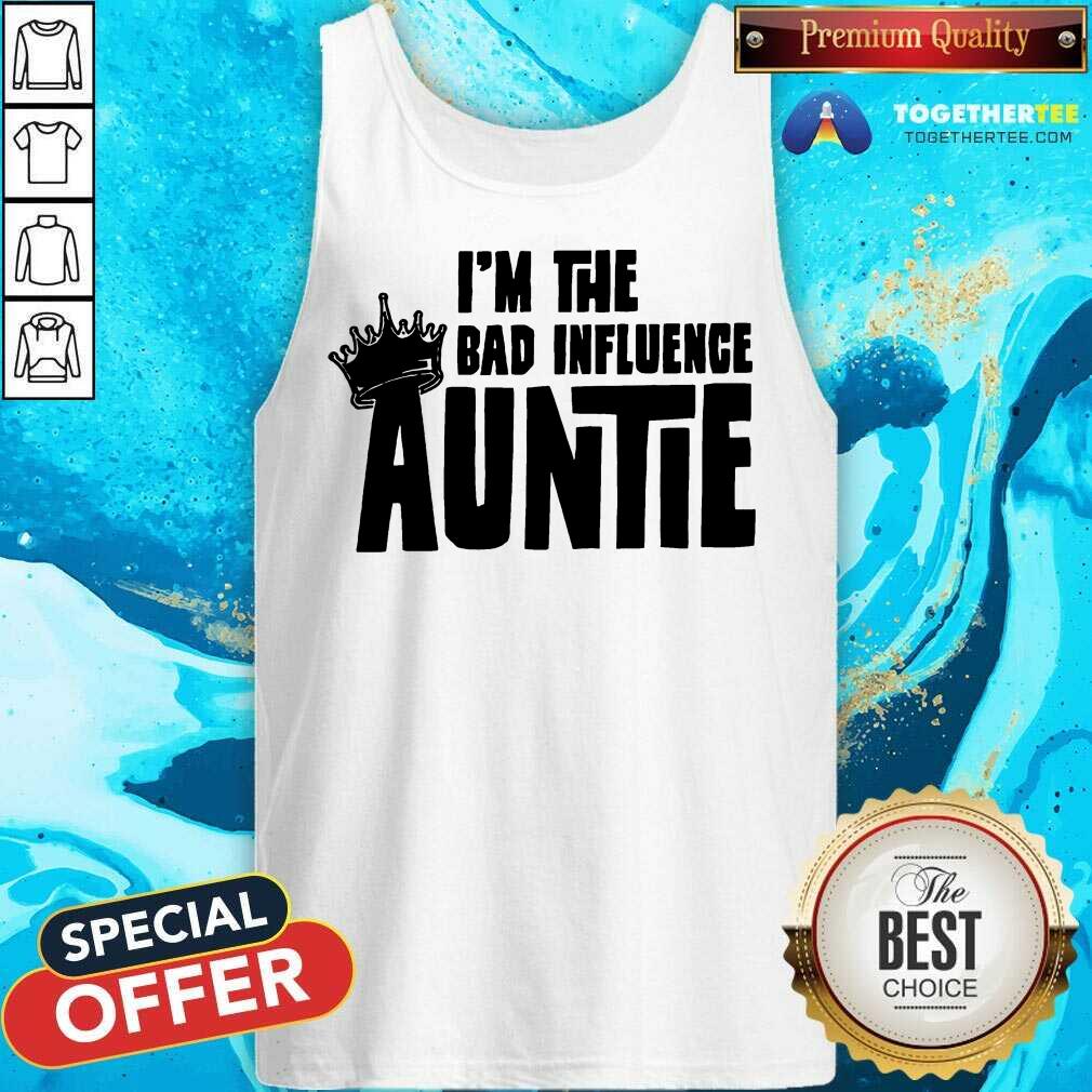 Official I’m The Bad Influence Auntie Shirt - Image 3