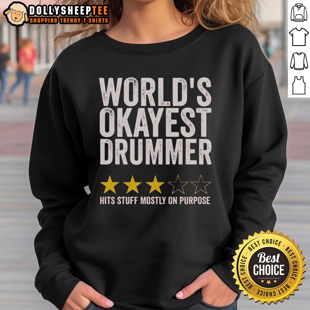 Nice World's Okayest Drummer Hits Stuff Mostly On Purpose Three Stars Rate T-Shirt - Image 5