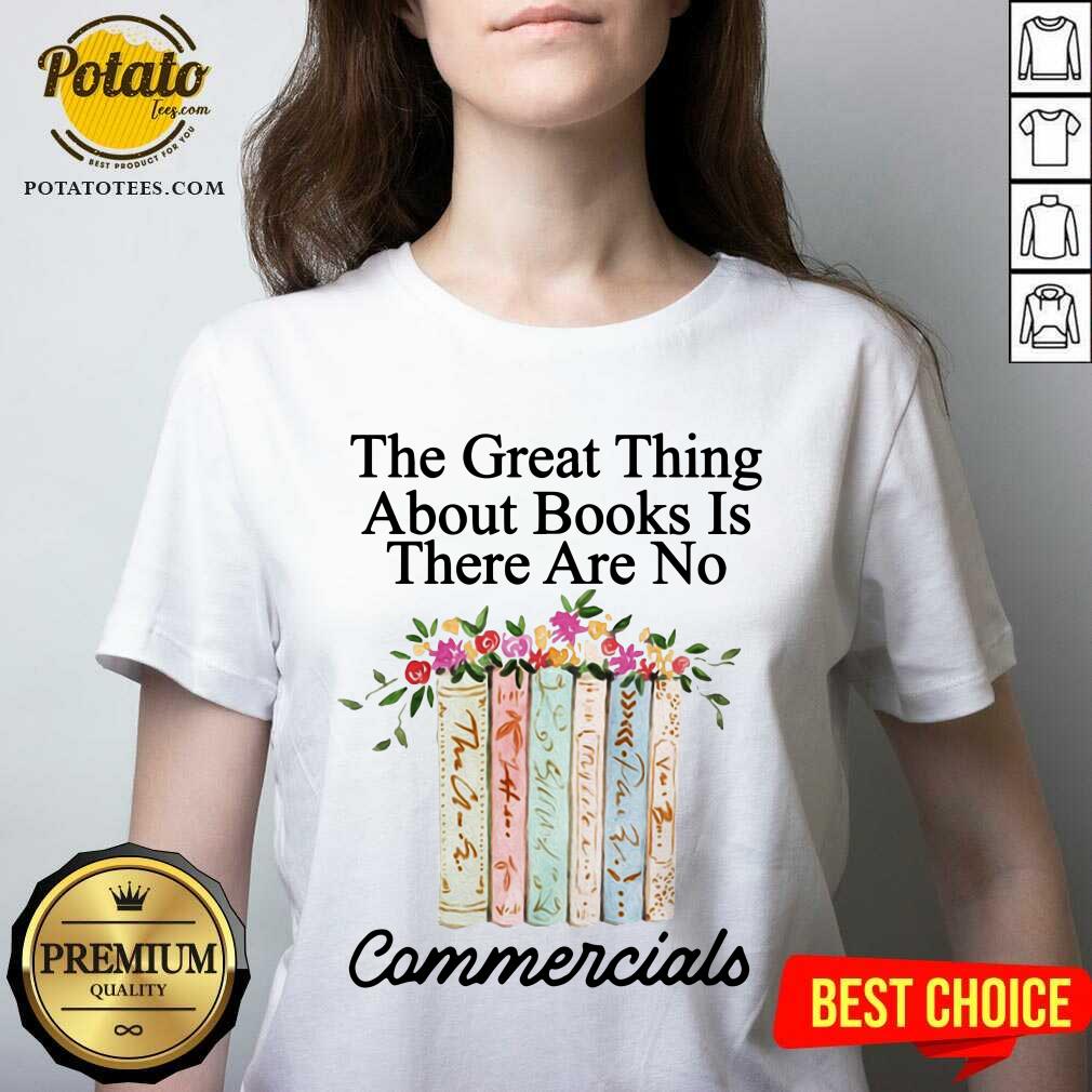 The Great Thing About Books Is There Are No Commercials Shirt - Image 2