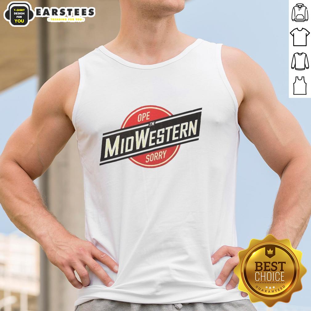 Good Ope I'm Midwestern Sorry T-Shirt - Image 4