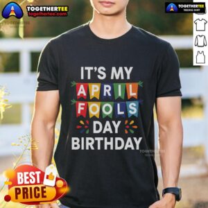 Top It's My April Fools Day Birthday April Fools Day Women T-Shirt