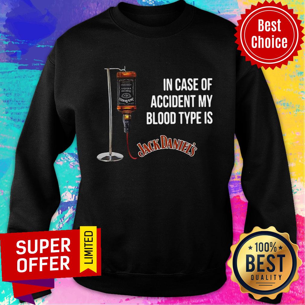 In Case Of Accident My Blood Type Is Jackdaniel’s Shirt - Image 4