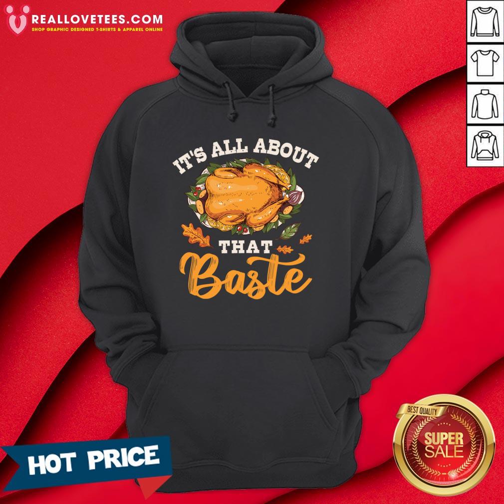 Hot I'm All About That Baste Gift Thanksgiving Shirt - Image 4