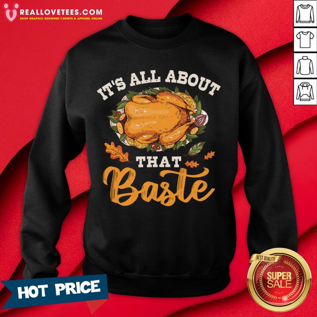 Hot I'm All About That Baste Gift Thanksgiving Shirt - Image 3