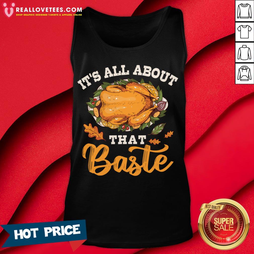 Hot I'm All About That Baste Gift Thanksgiving Shirt - Image 2