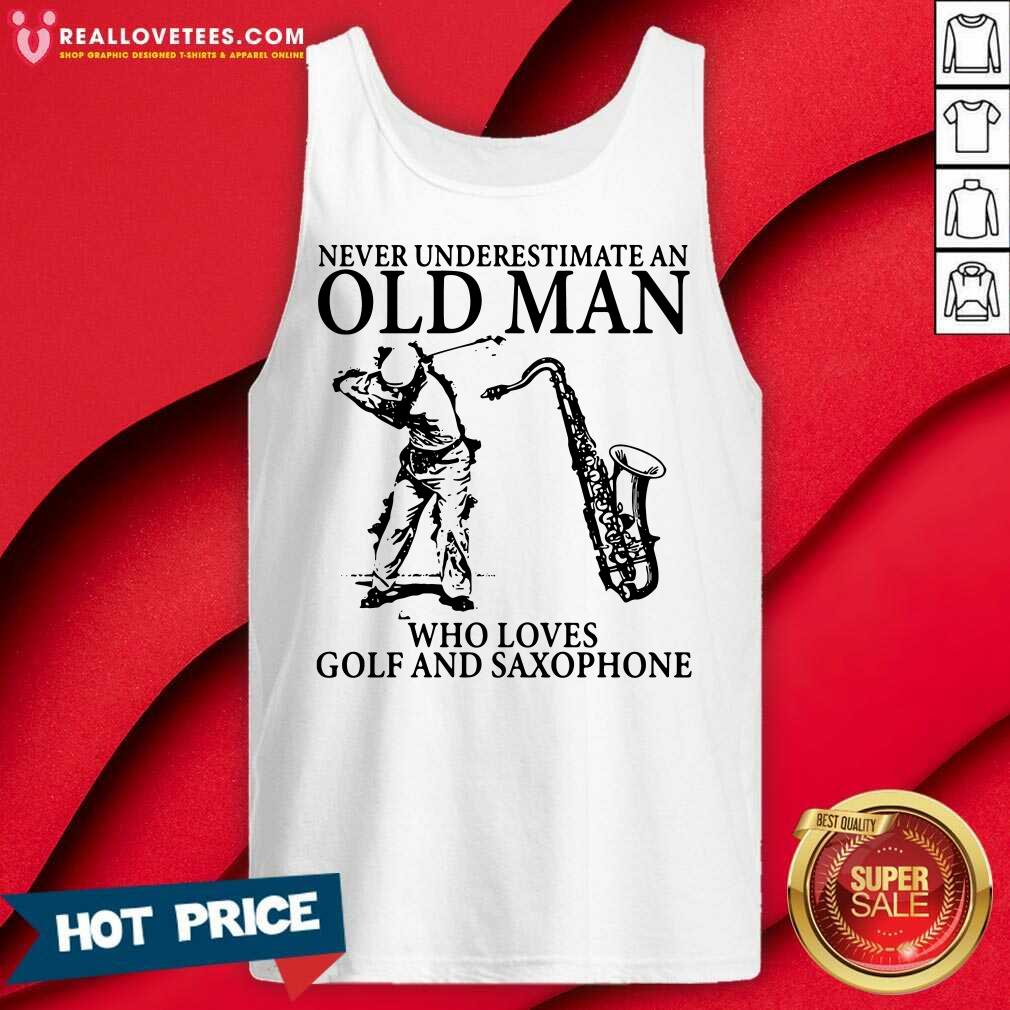 Never Underestimate An Old Man Who Loves Golf And Saxophone Shirt - Image 4